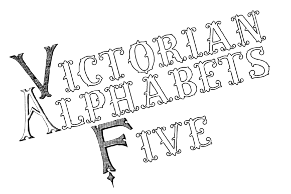 Victorian Alphabets Five: A Distinct Display Typeface